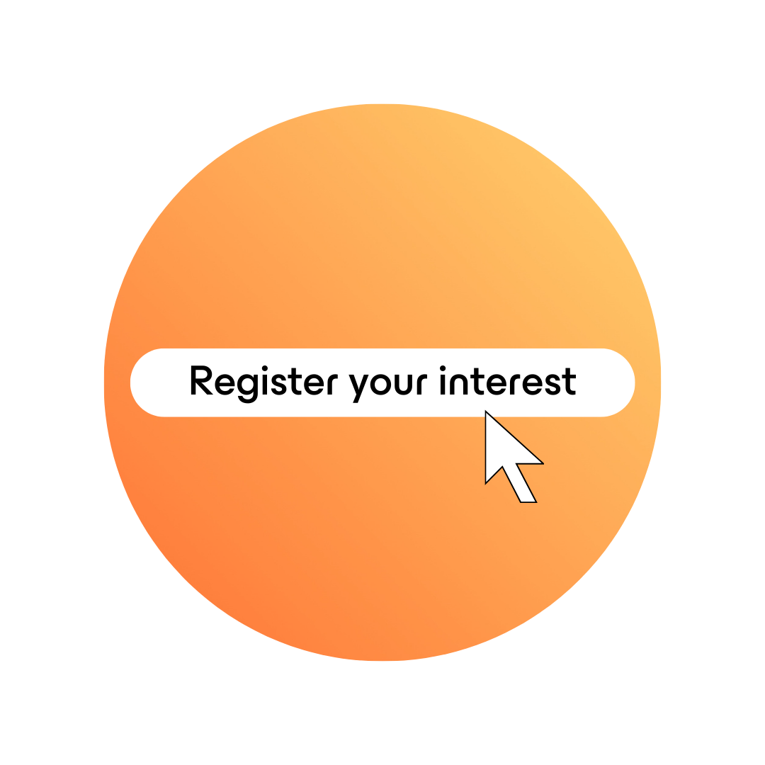 Orange gradient round circle, with a register your interest button in the middle for our money makers